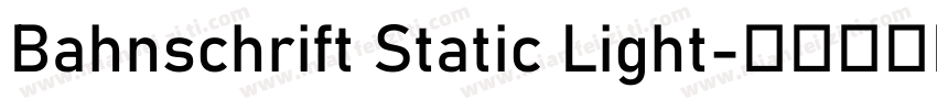 Bahnschrift Static Light字体转换